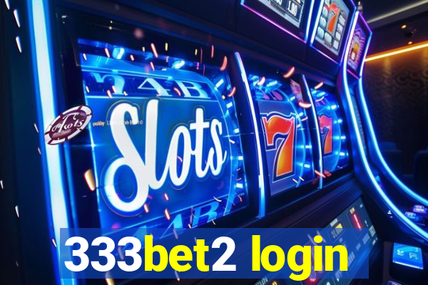 333bet2 login